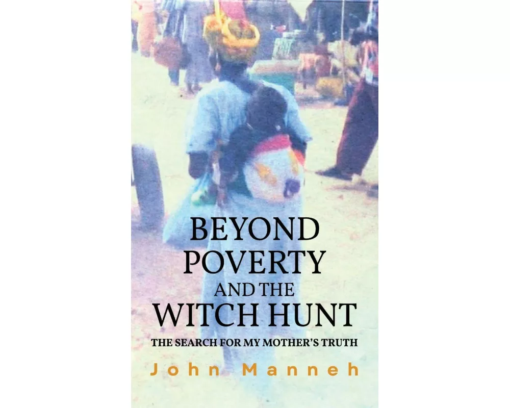Beyond Poverty and the Witch Hunt