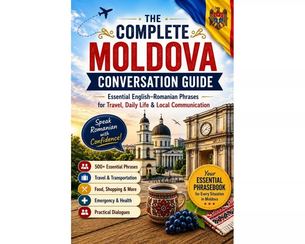 The Complete Moldova Conversation Guide