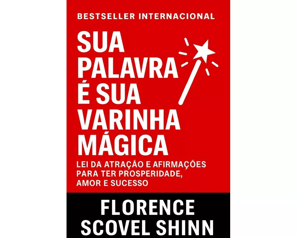 Sua Palavra É Sua Varinha Mágica