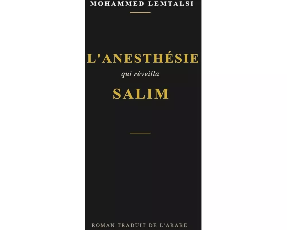 L' anesthésie qui réveilla Salim