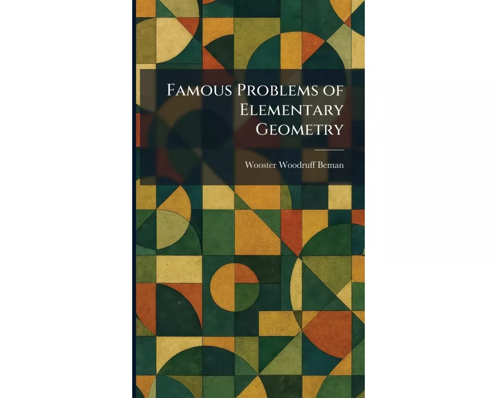 Famous Problems of Elementary Geometry