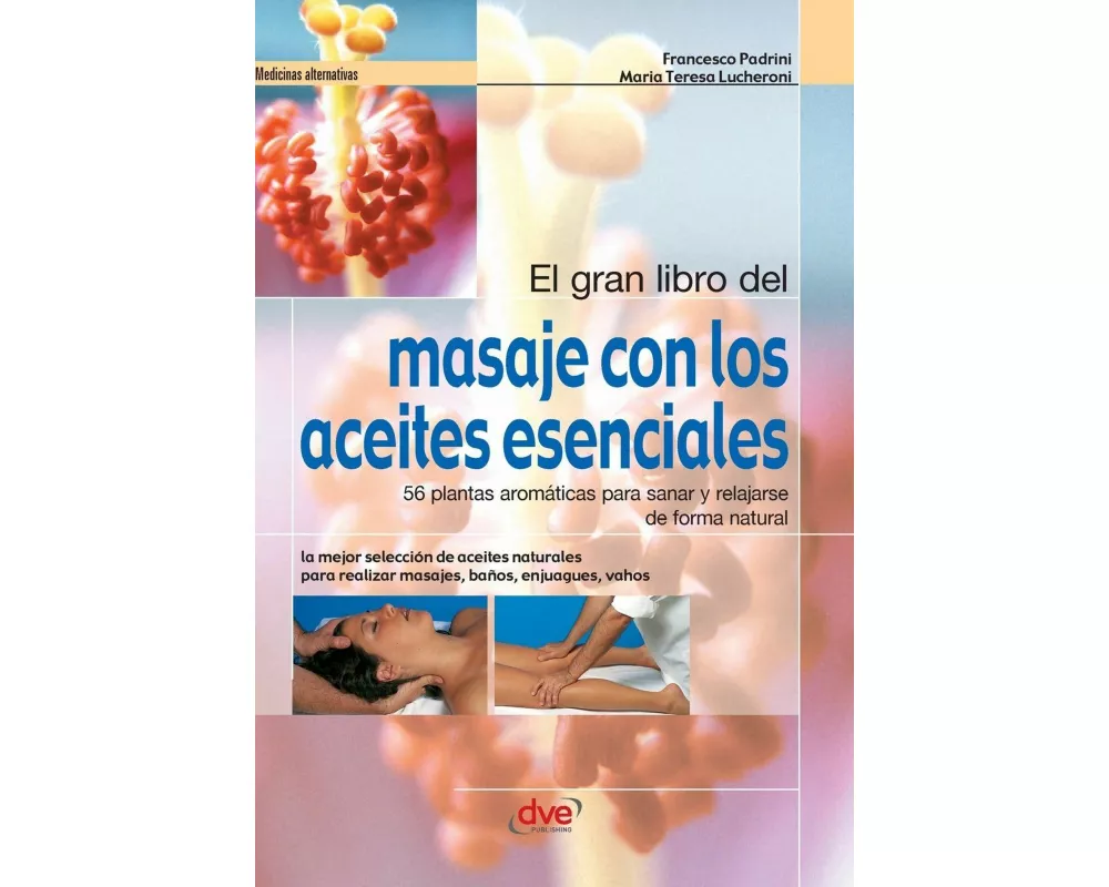 El gran libro del masaje con los aceites esenciales