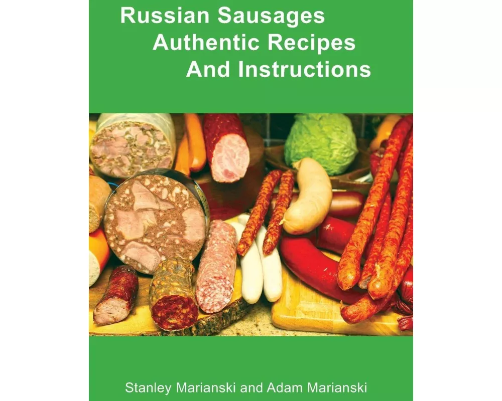 Russian Sausages Authentic Recipes and Instructions