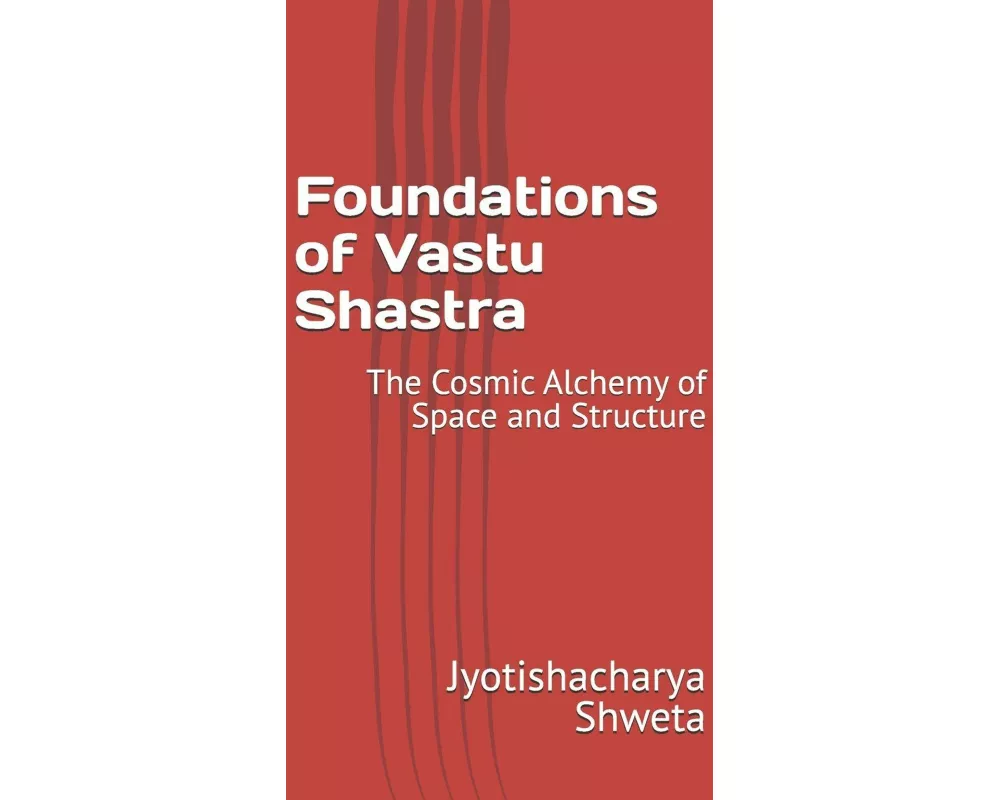 Foundations of Vastu Shastra