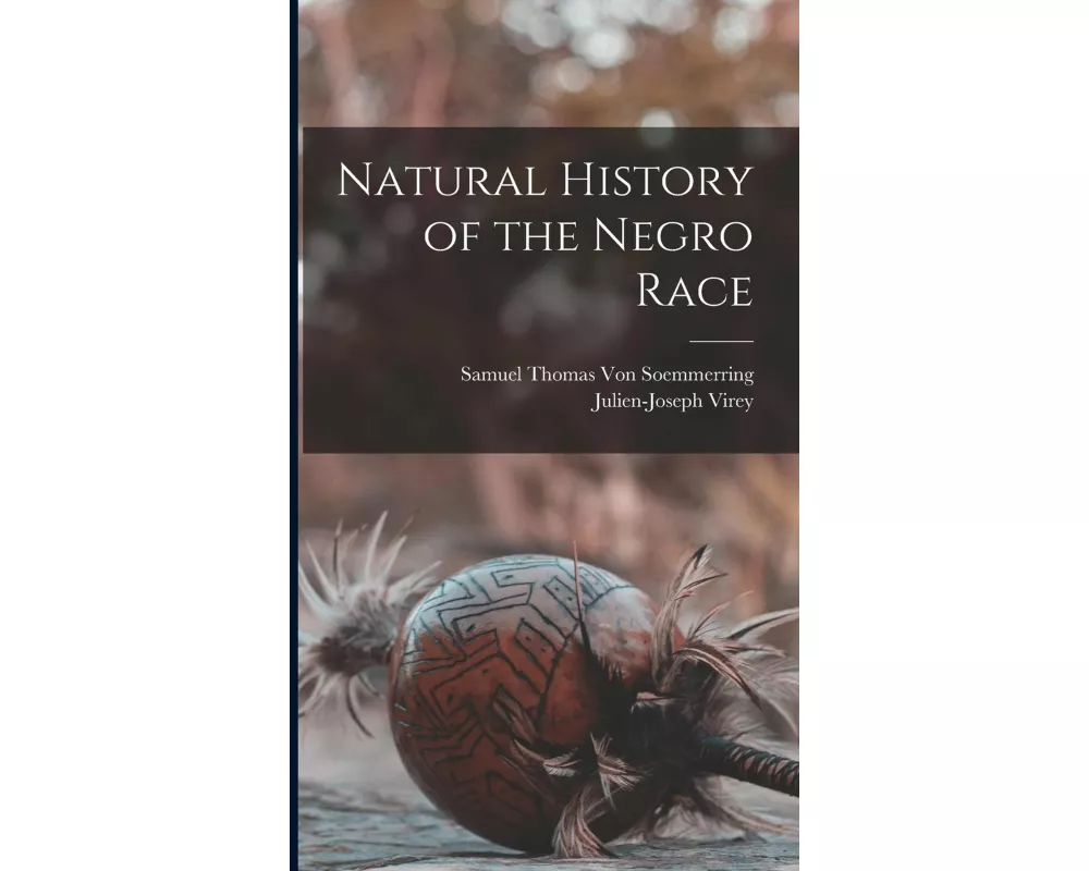 Natural History of the Negro Race