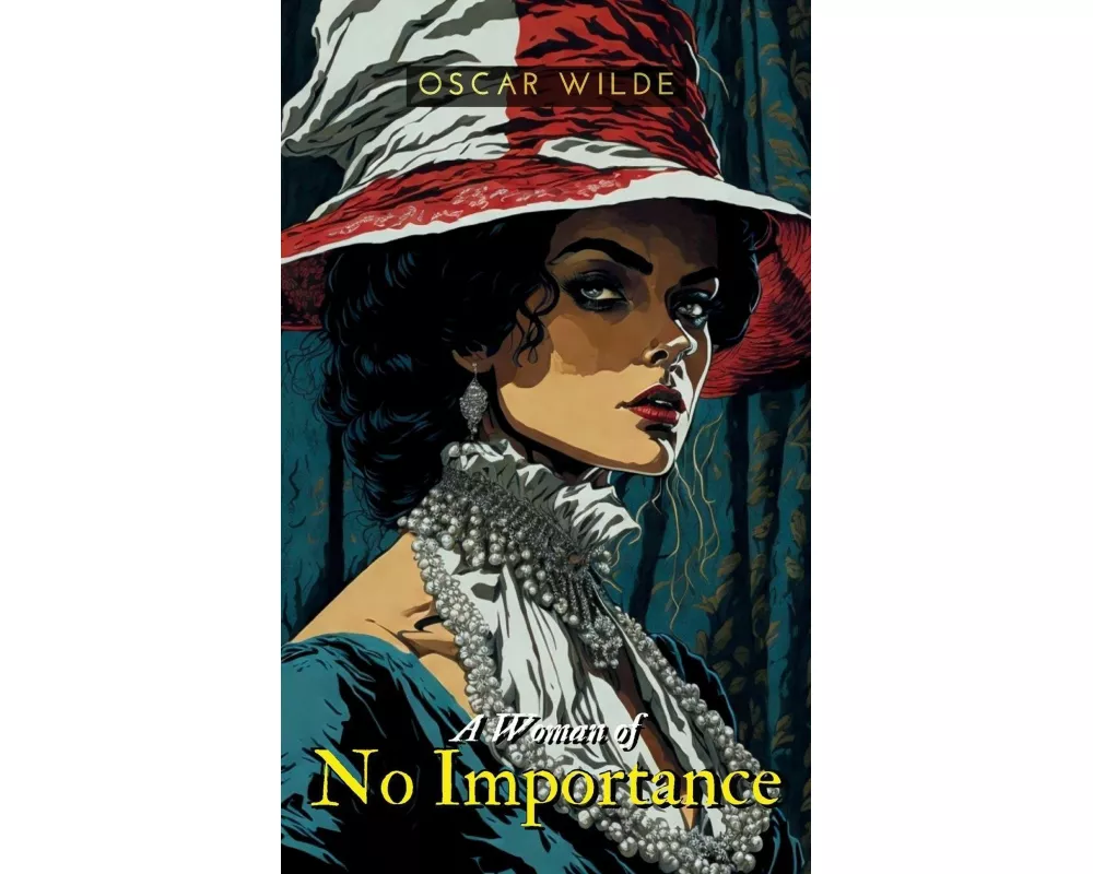 A Woman of NO IMPORTANCE