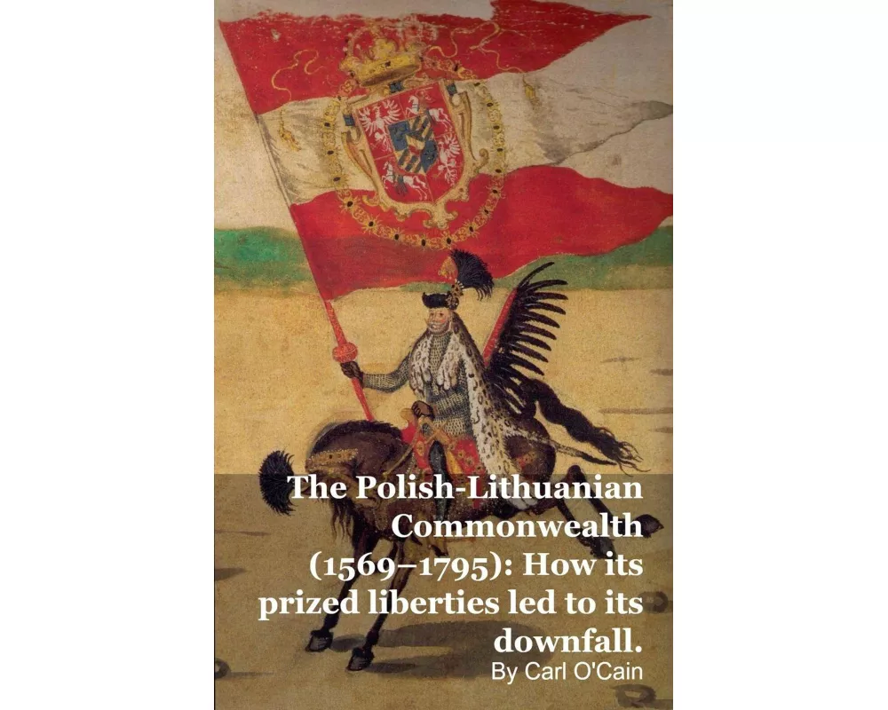 The Polish-Lithuanian Commonwealth (1569-1795)