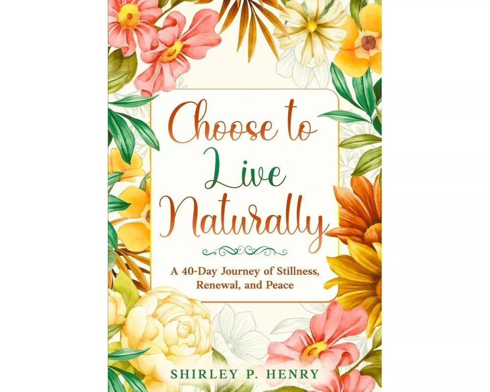 Choose to Live Naturally