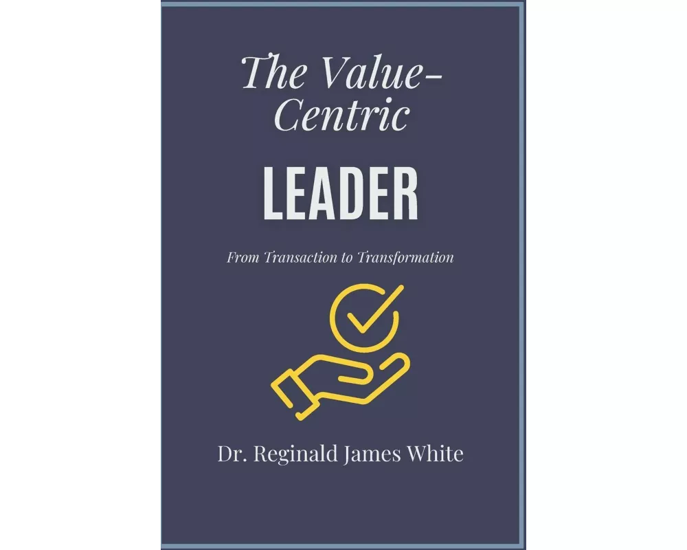 The Value-Centric Leader