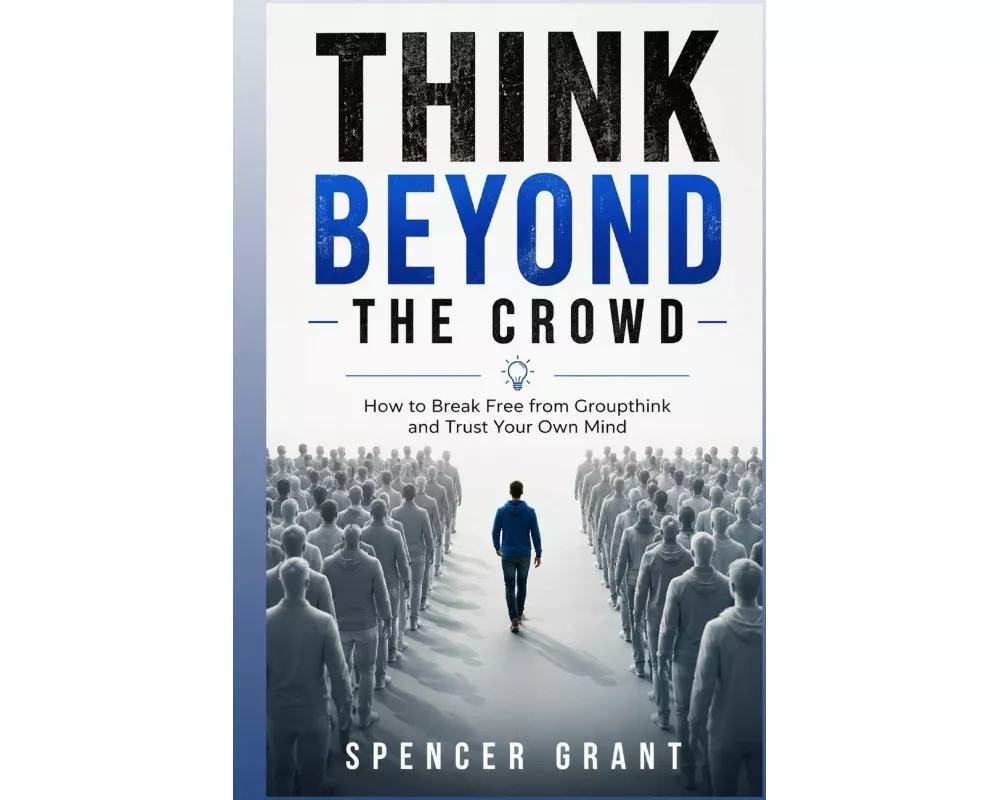 Think Beyond the Crowd