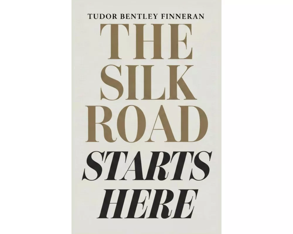The Silk Road Starts Here