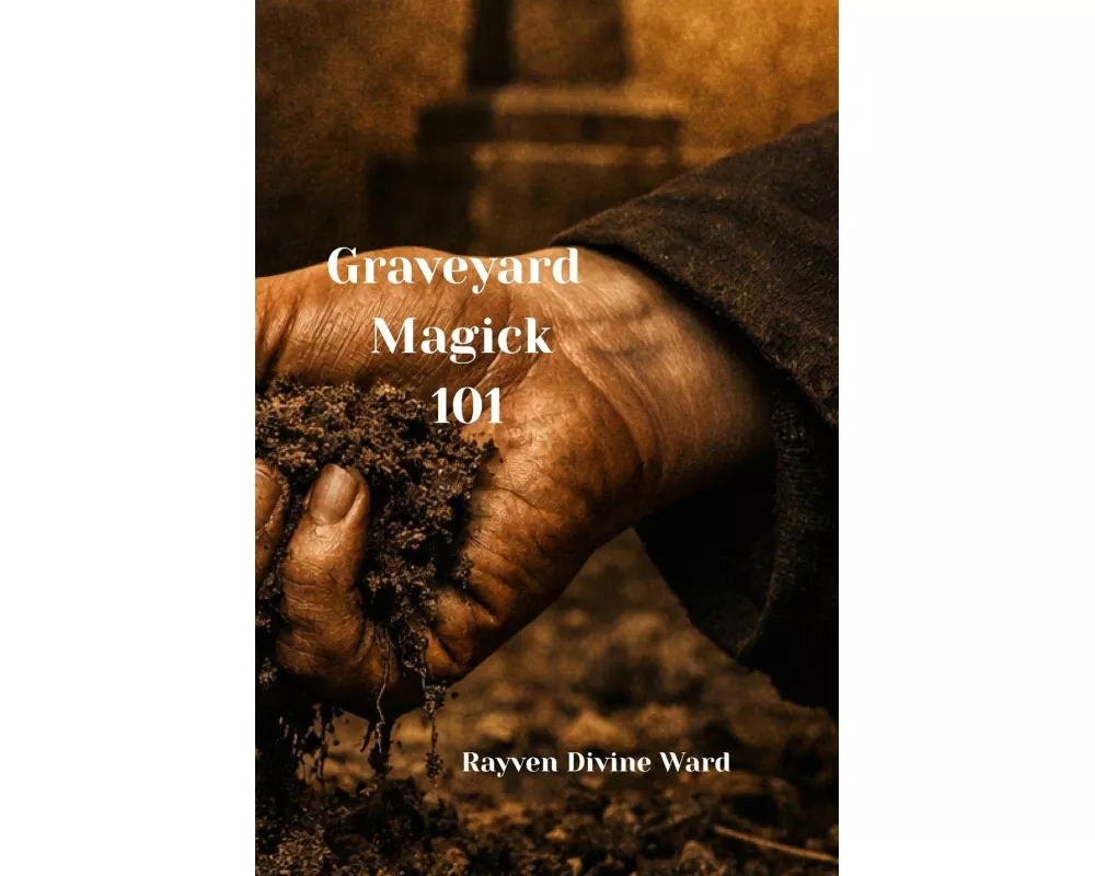 Graveyard Magick 101