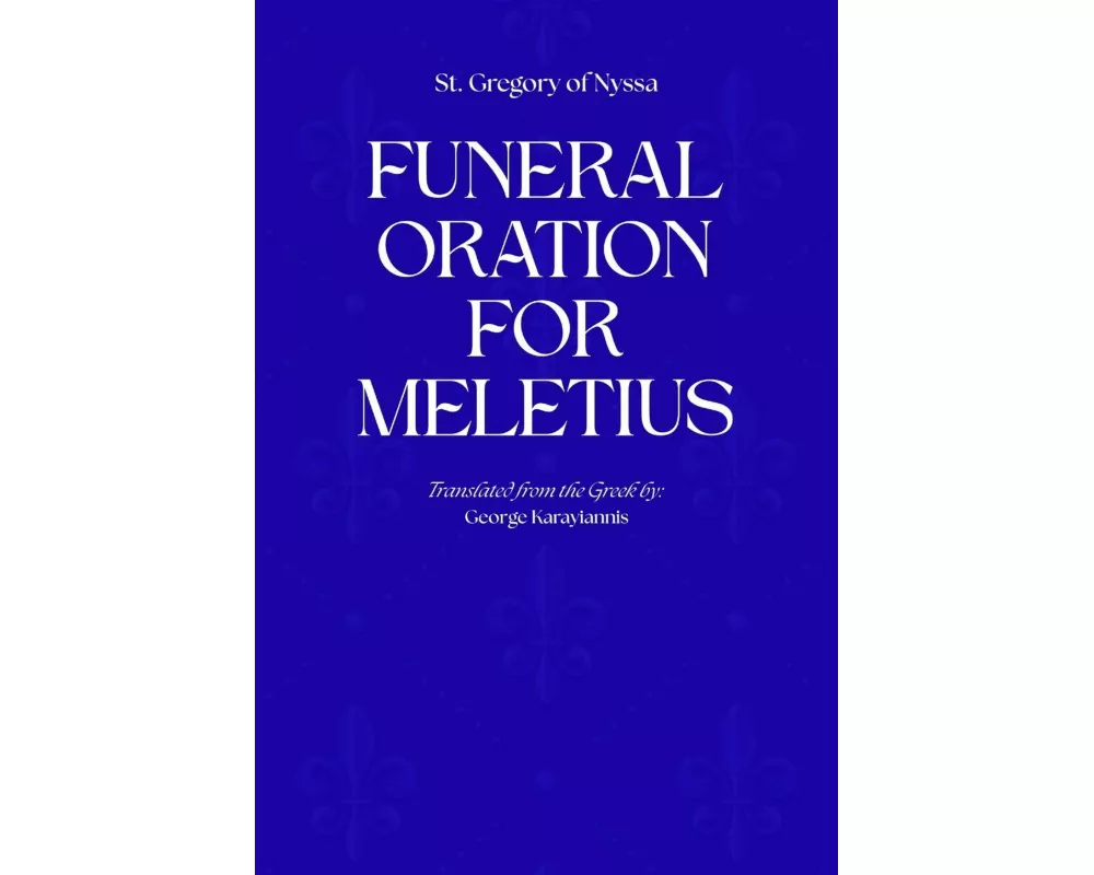 Funeral Oration for Meletius