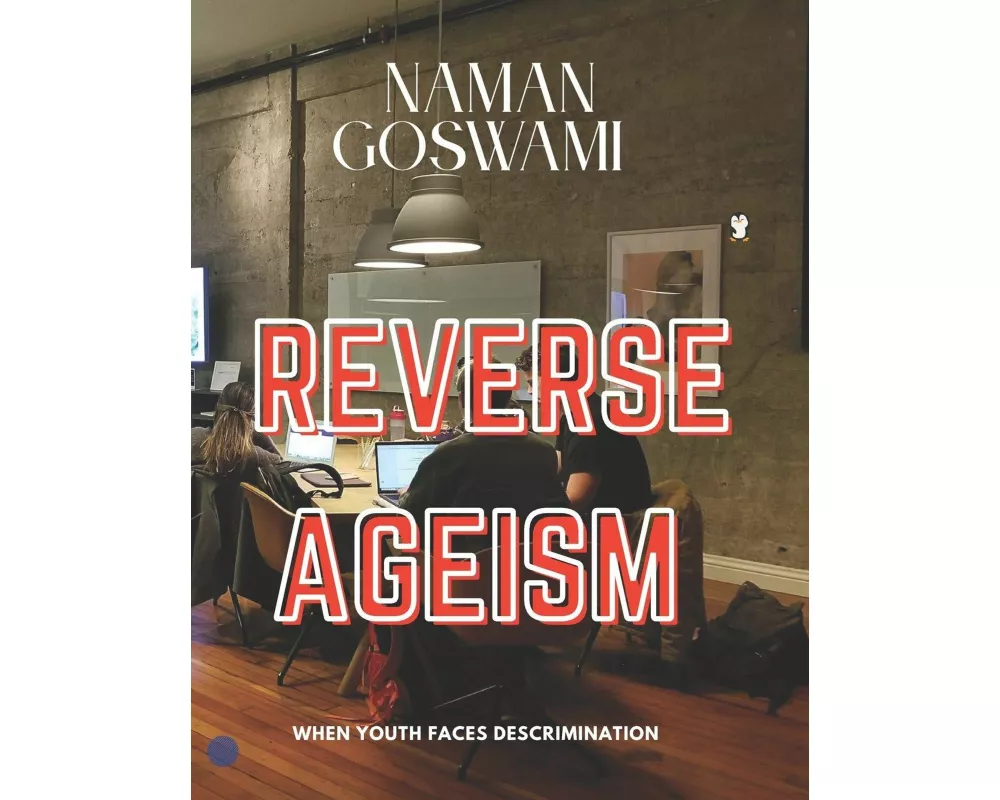 Reverse Ageism