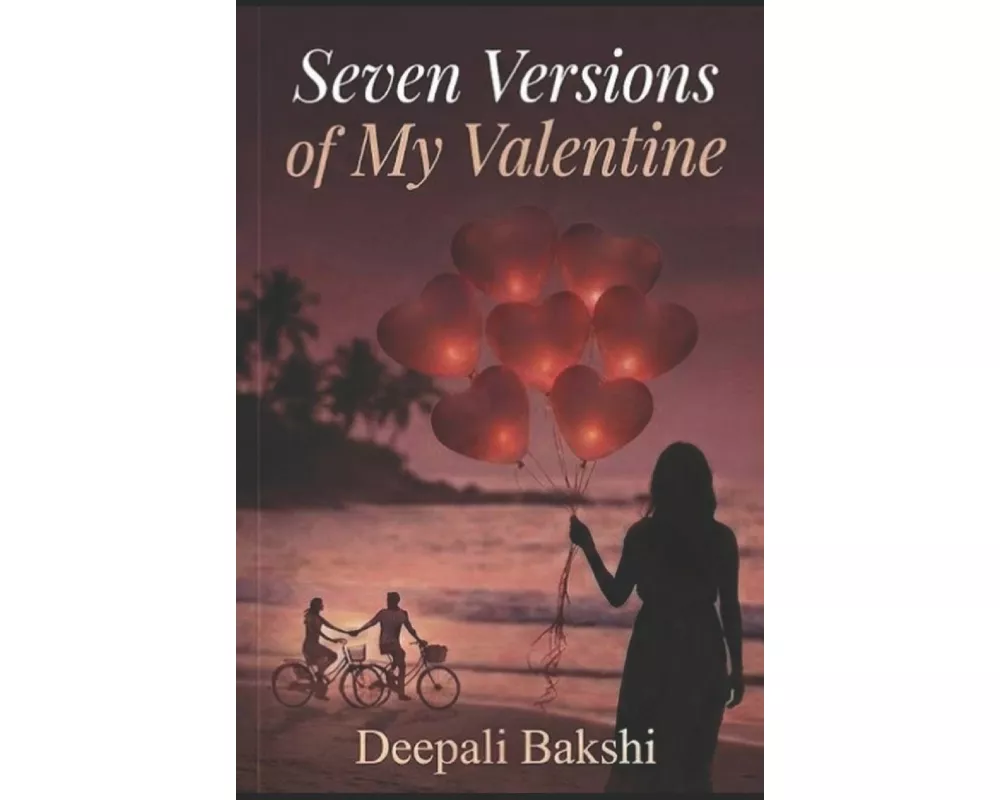 Seven Versions of My Valentine