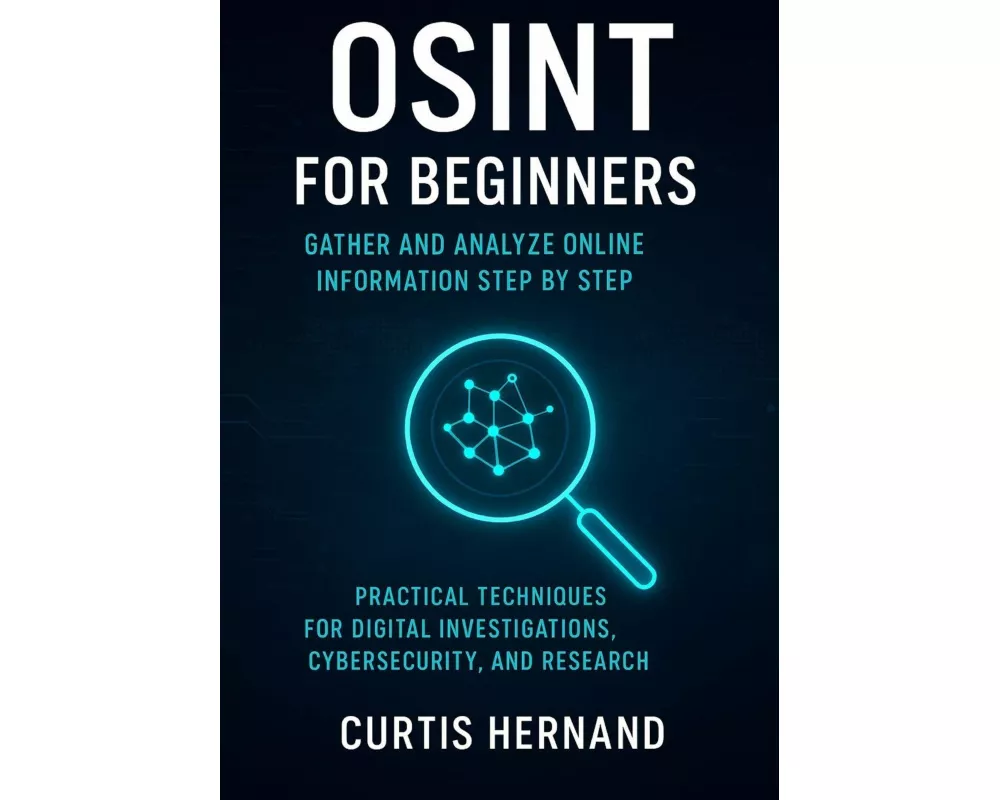 OSINT for Beginners Gather and Analyze Online Information Step by Step