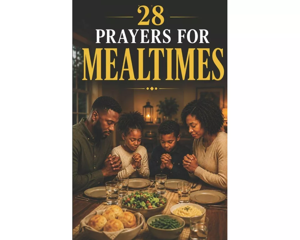 28 Simple Prayers for Mealtimes