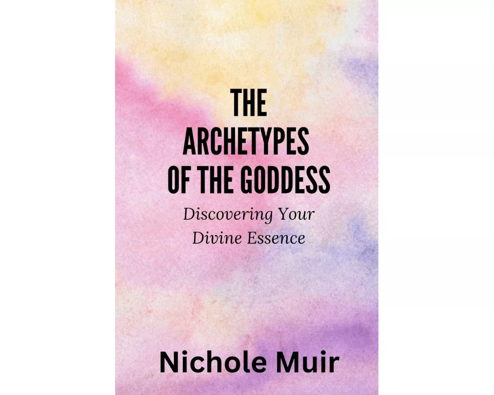 The Archetypes of the Goddess