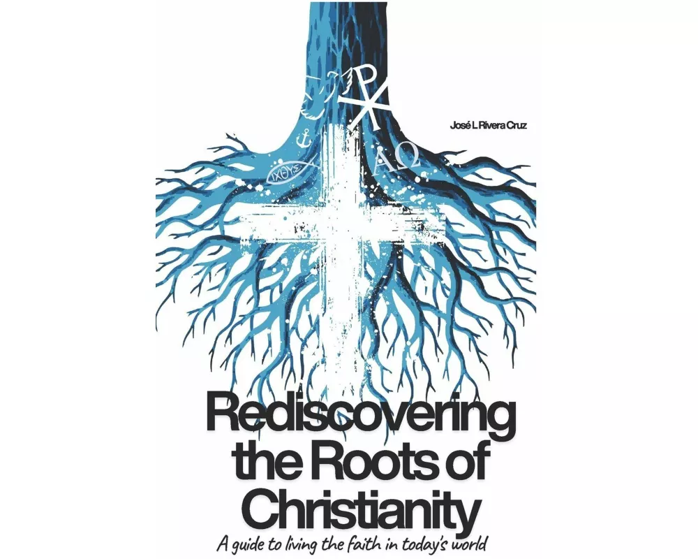 Rediscovering the Roots of Christianity