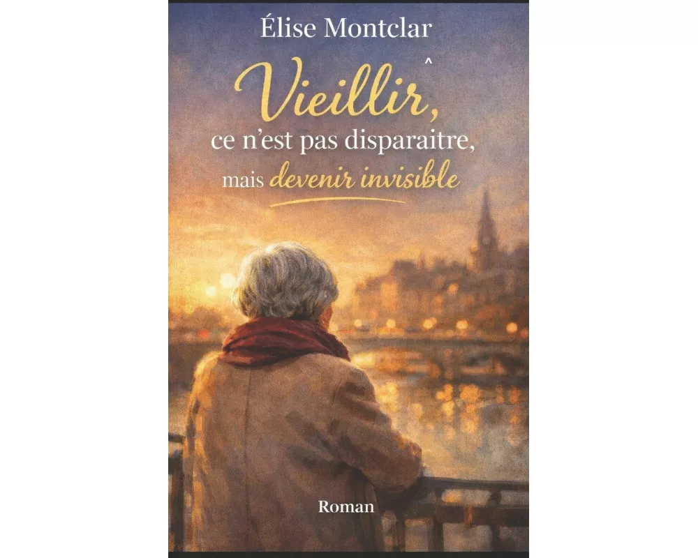 Vieillir, ce n'est pas disparaître, mais devenir invisible
