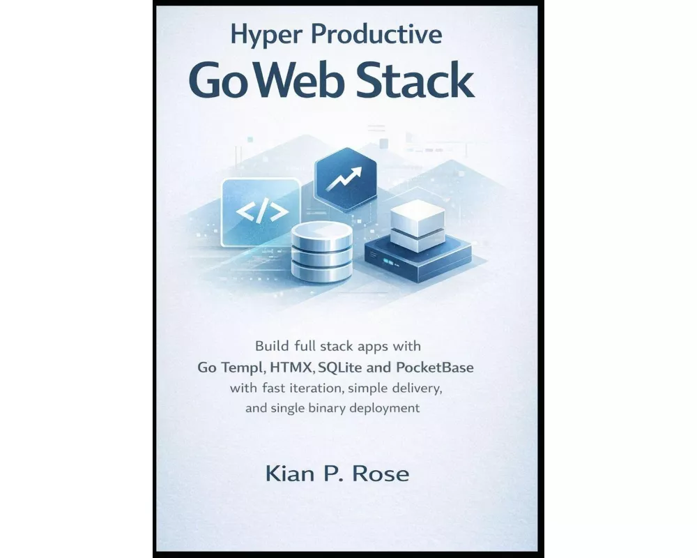 Hyper Productive Go Web Stack