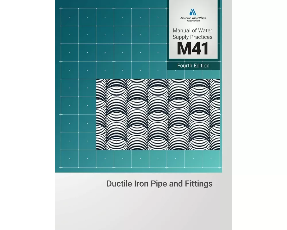 M41 Ductile-Iron Pipe and Fittings, Fourth Edition