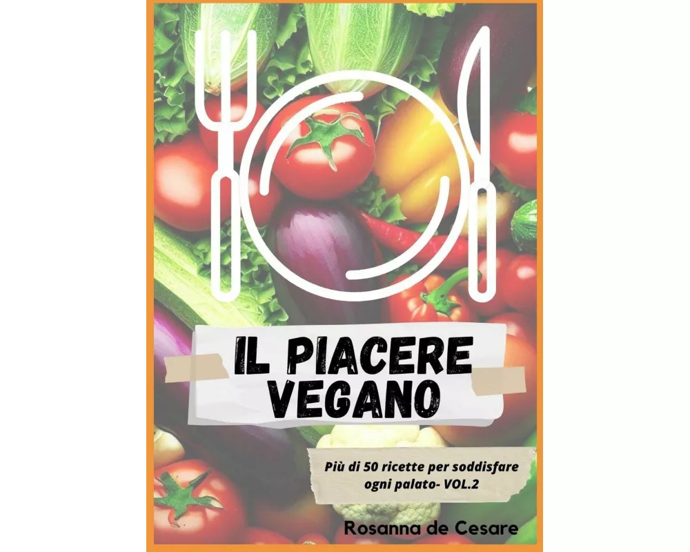 Il piacere vegano- Volume 2