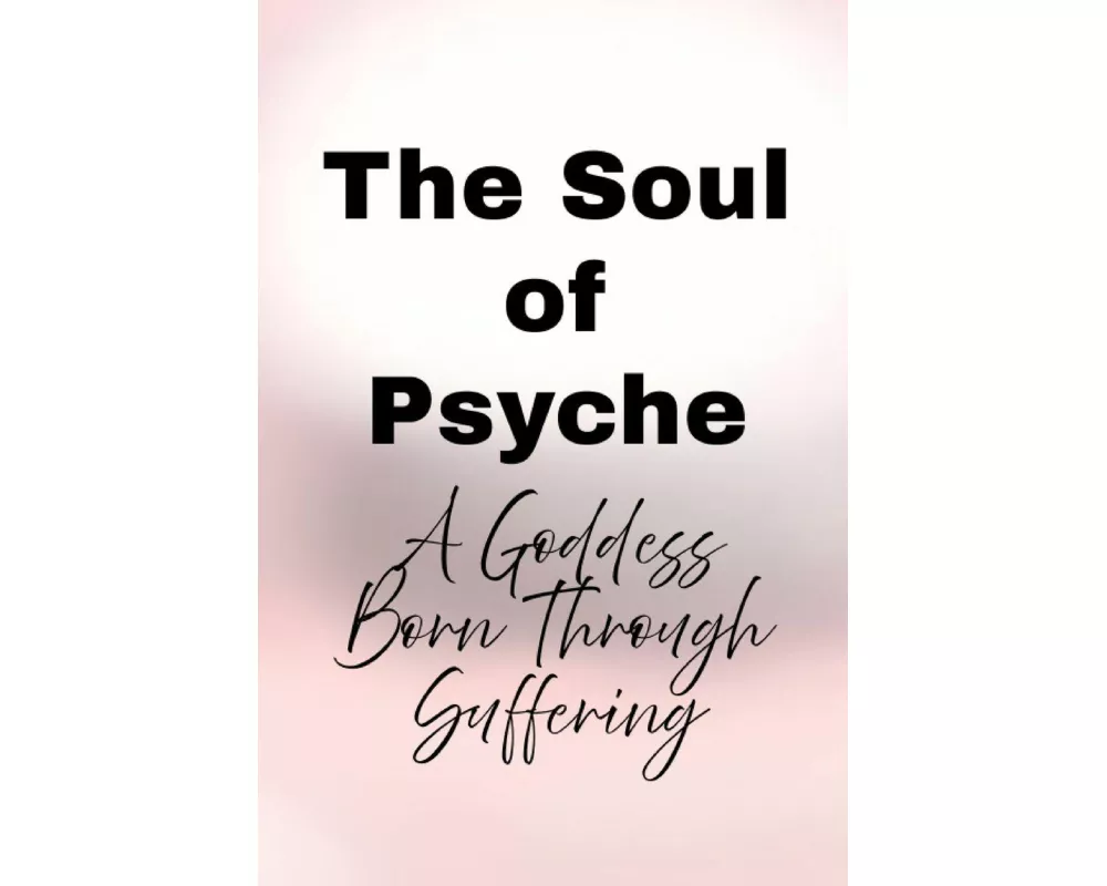 The Soul of Psyche