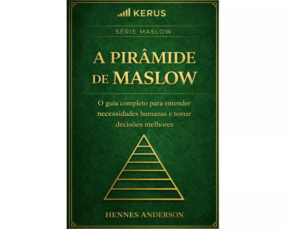 A Pirâmide de Maslow