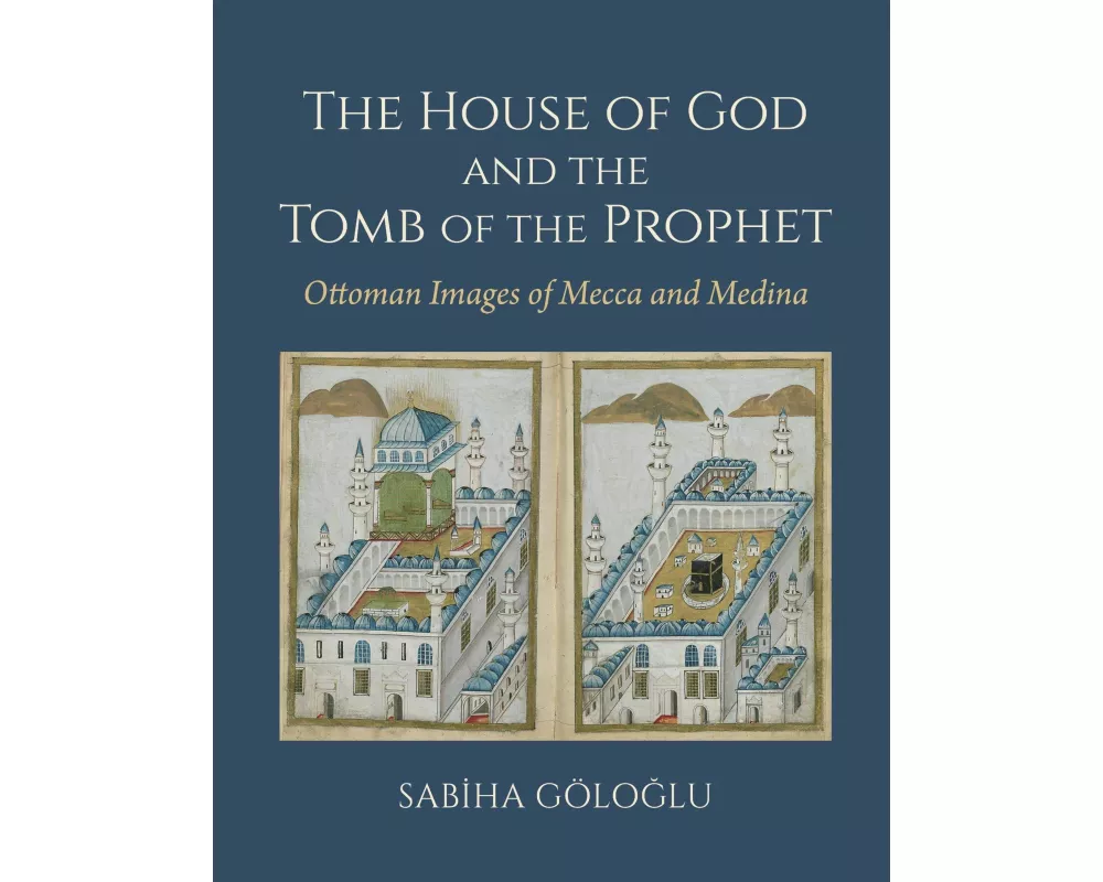 The House of God and the Tomb of the Prophet