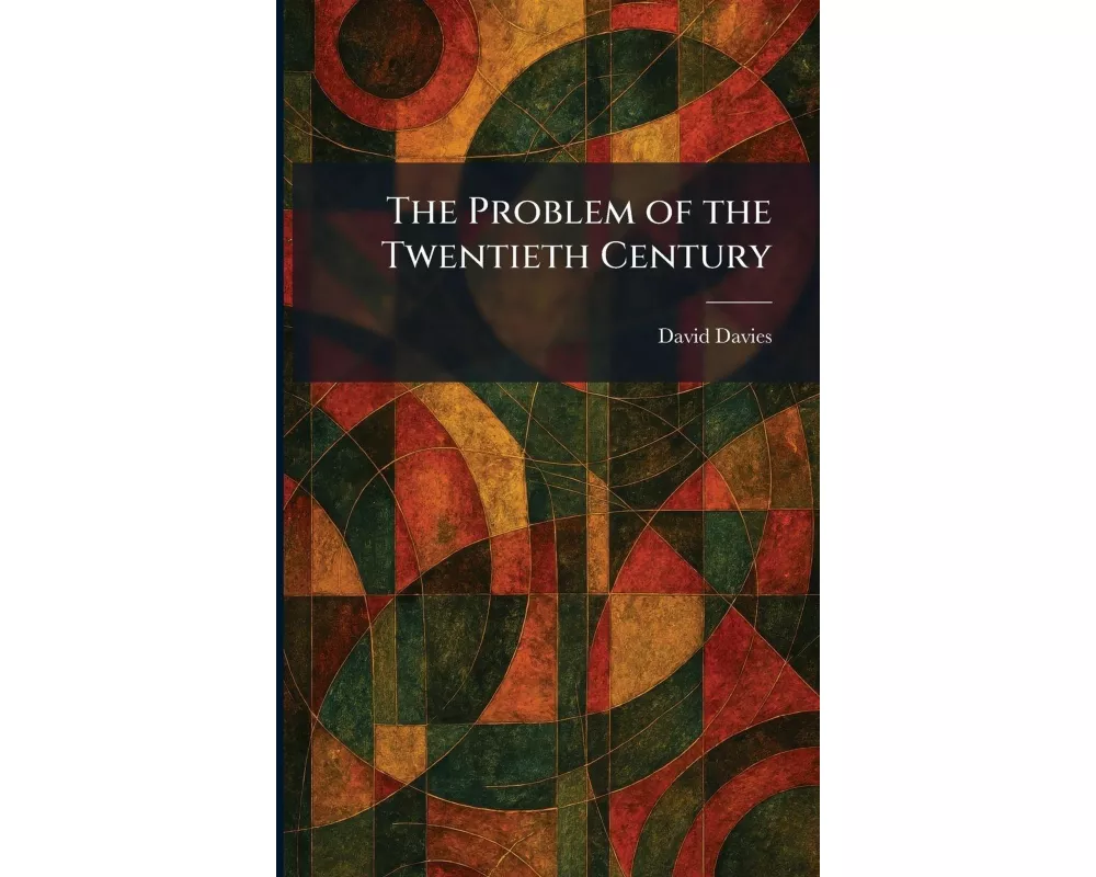 The Problem of the Twentieth Century