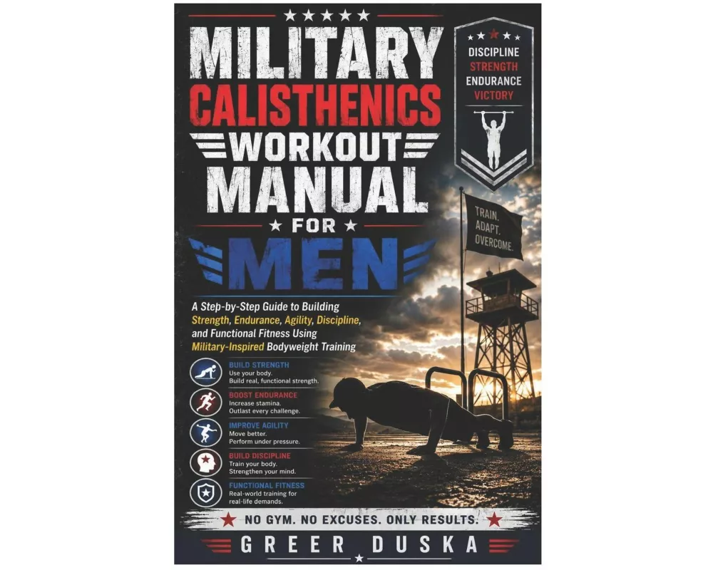 Military Calisthenics Workout Manual for Men