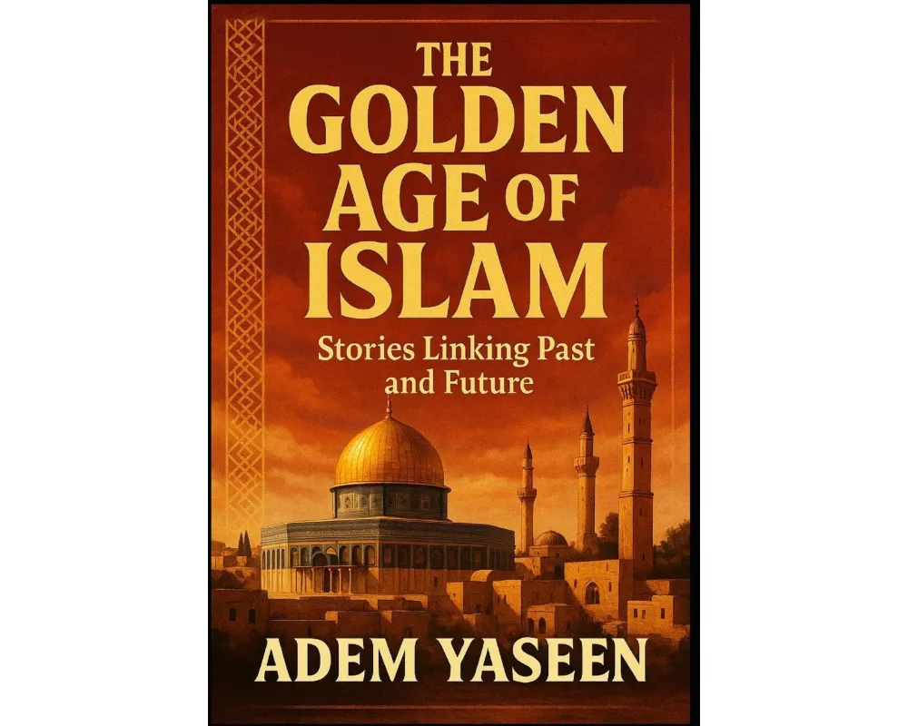 The Golden Age of Islam