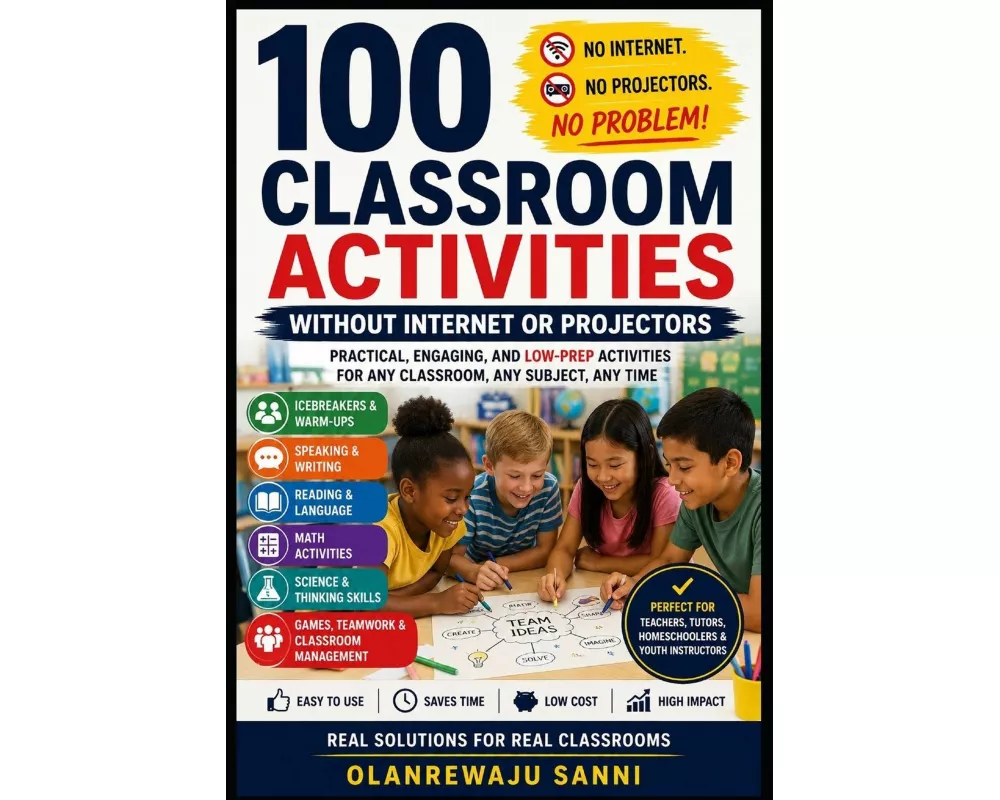 100 Classroom Activities without Internet or Projectors