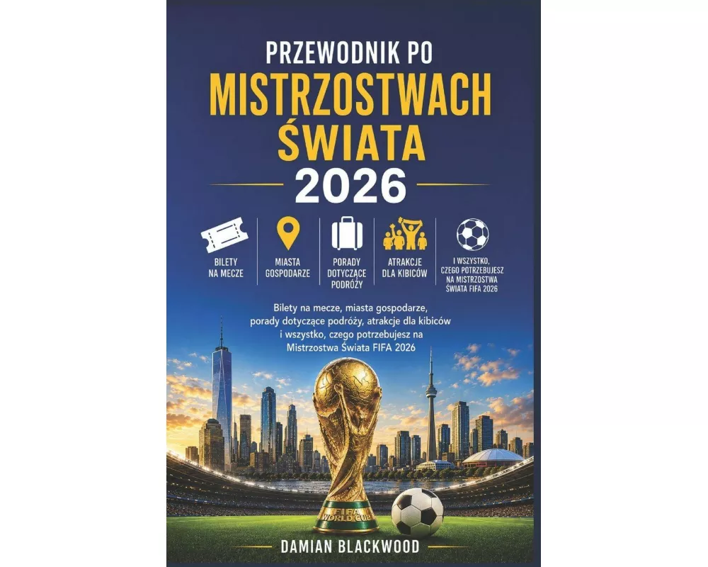 Przewodnik Po Mistrzostwach ¿wiata 2026