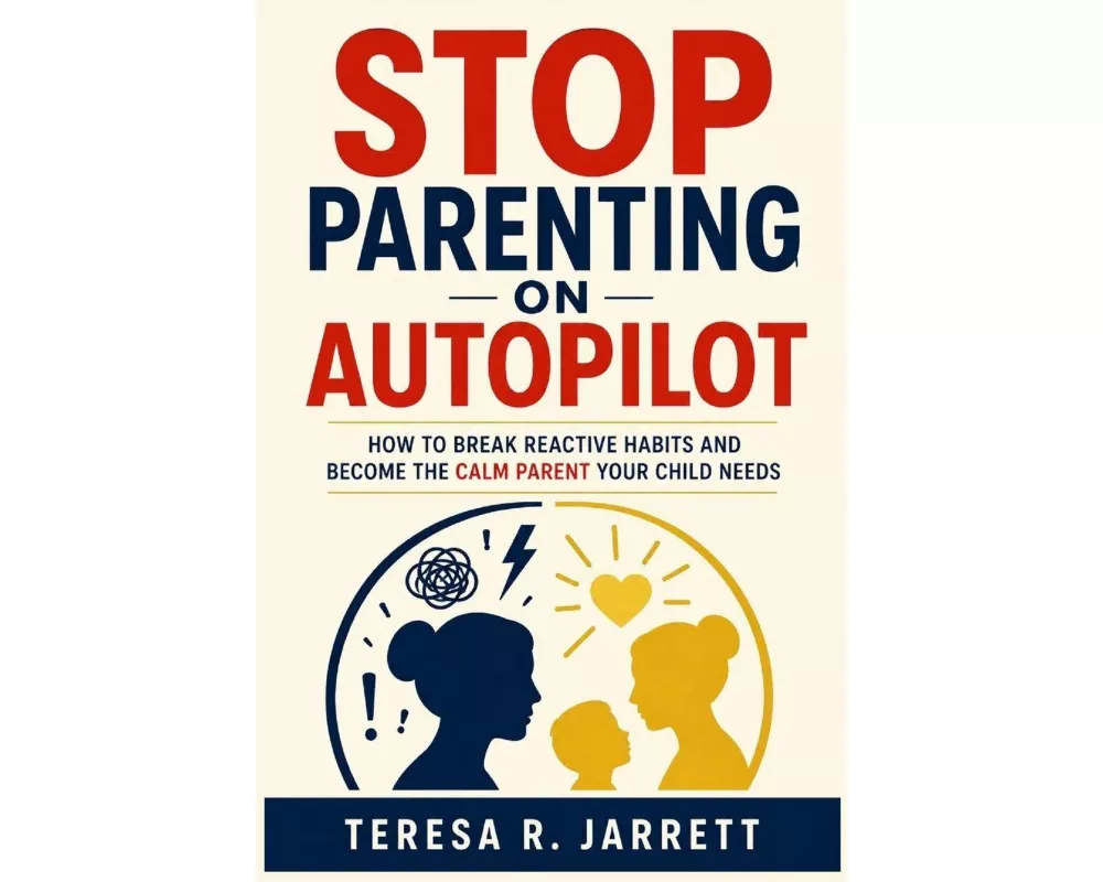 Stop Parenting on Autopilot