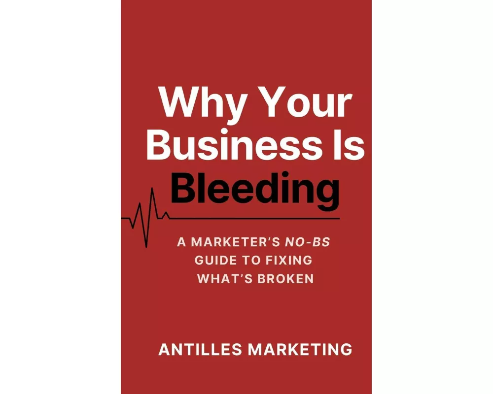 Why Your Business Is Bleeding