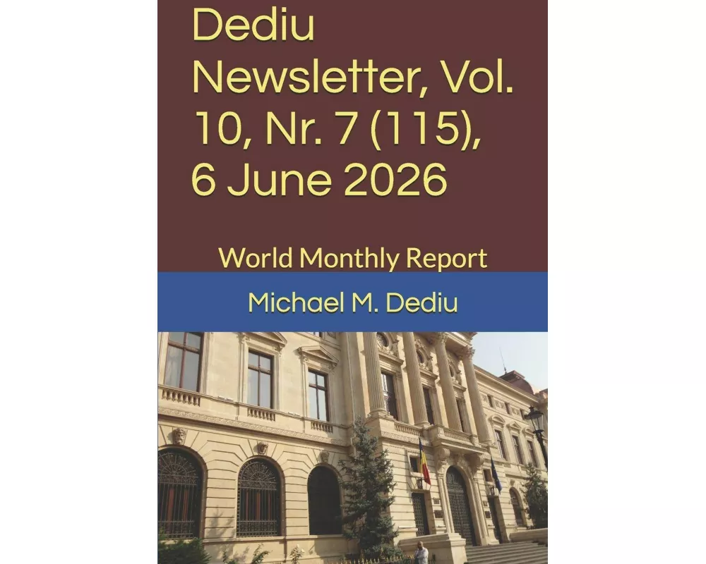 Dediu Newsletter, Vol. 10, Nr. 7 (115), 6 June 2026