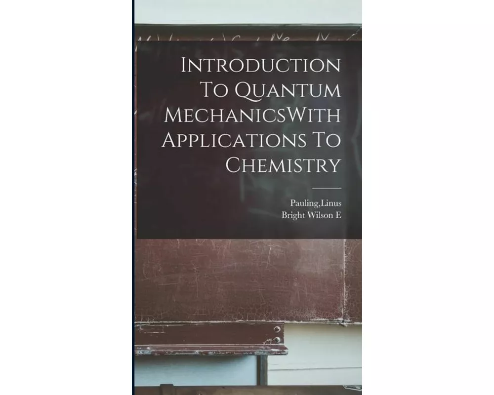 Introduction To Quantum MechanicsWith Applications To Chemistry