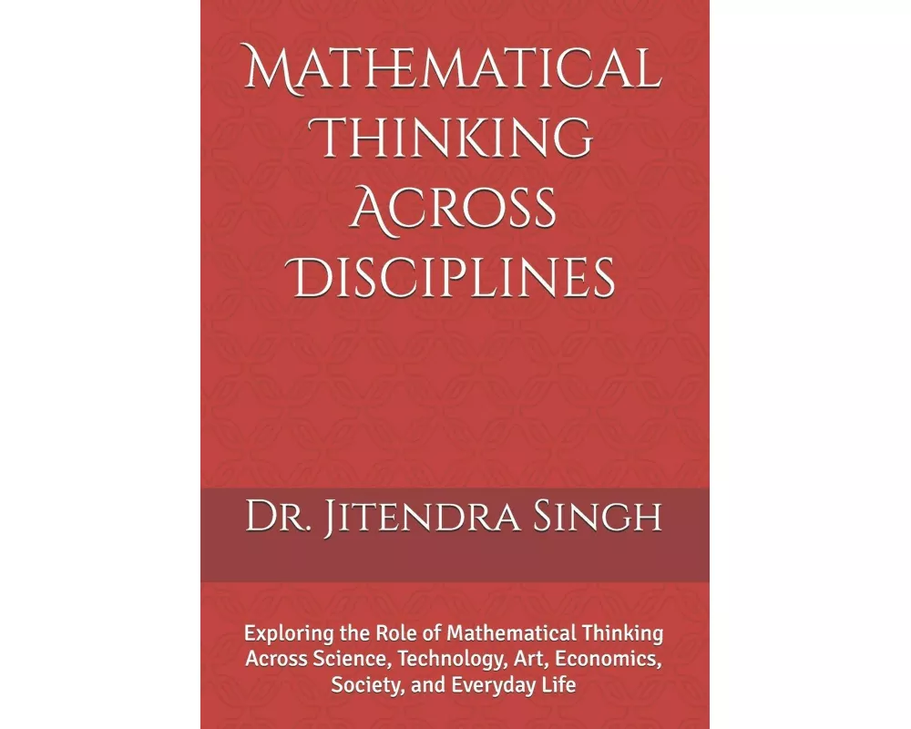 Mathematical Thinking Across Disciplines