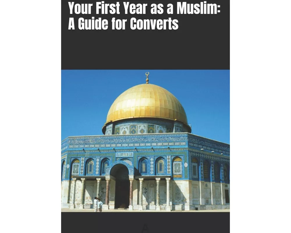 Your First Year as a Muslim