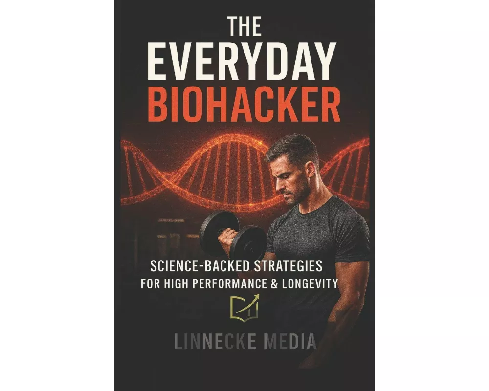 The Everyday Biohacker