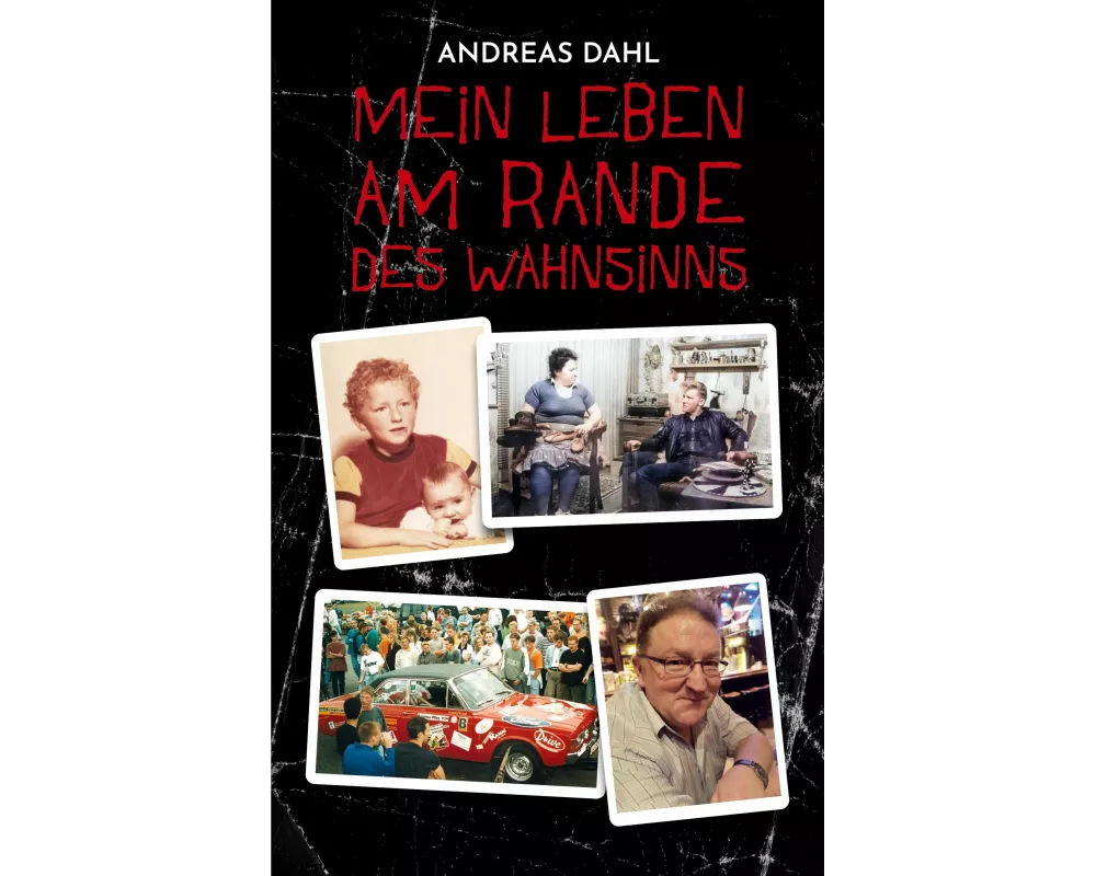 Mein Leben am Rande des Wahnsinns