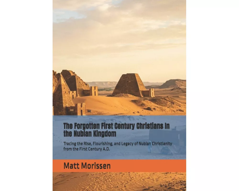 The Forgotten First Century Christians In the Nubian Kingdom