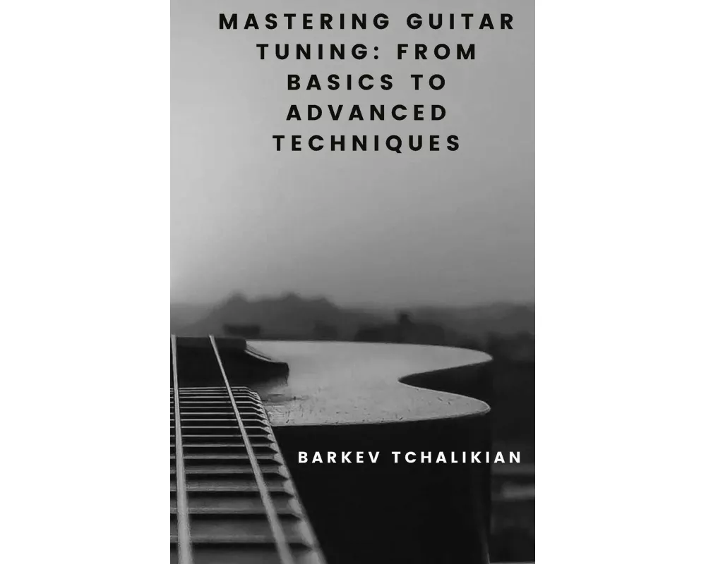 Mastering Guitar Tuning