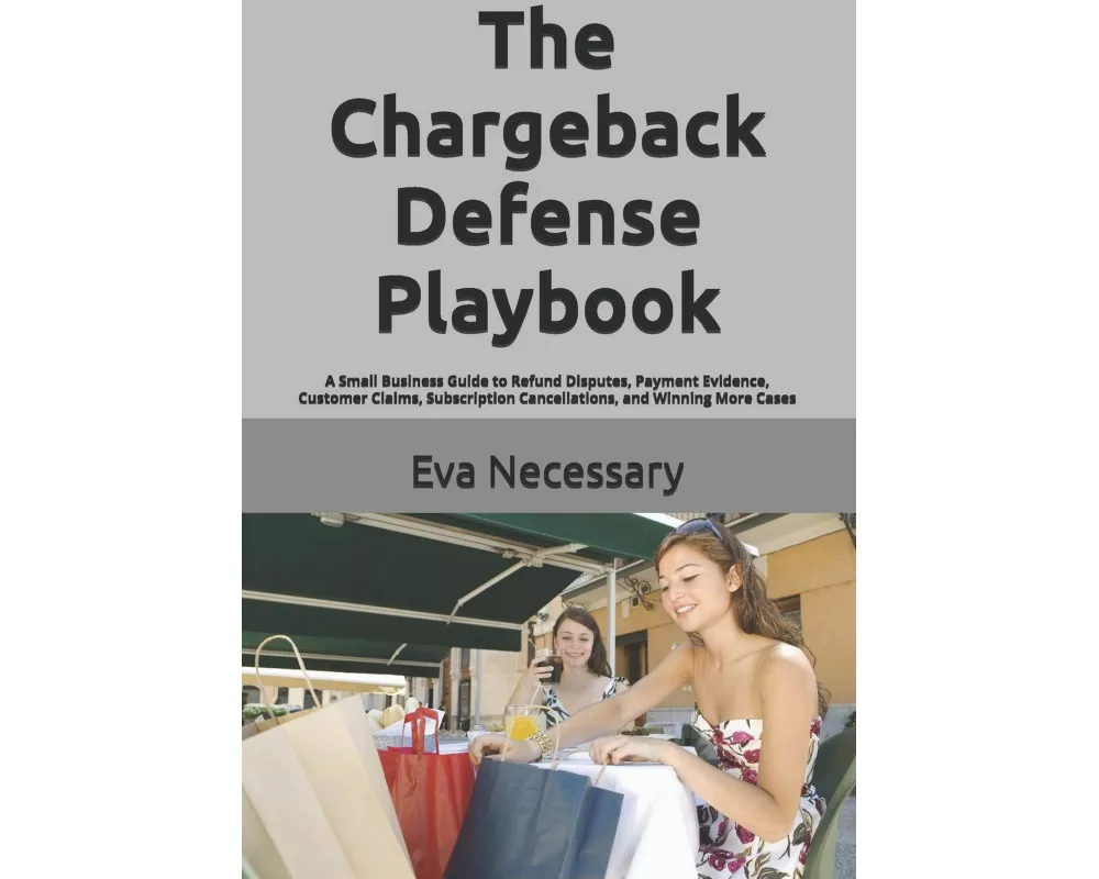 The Chargeback Defense Playbook
