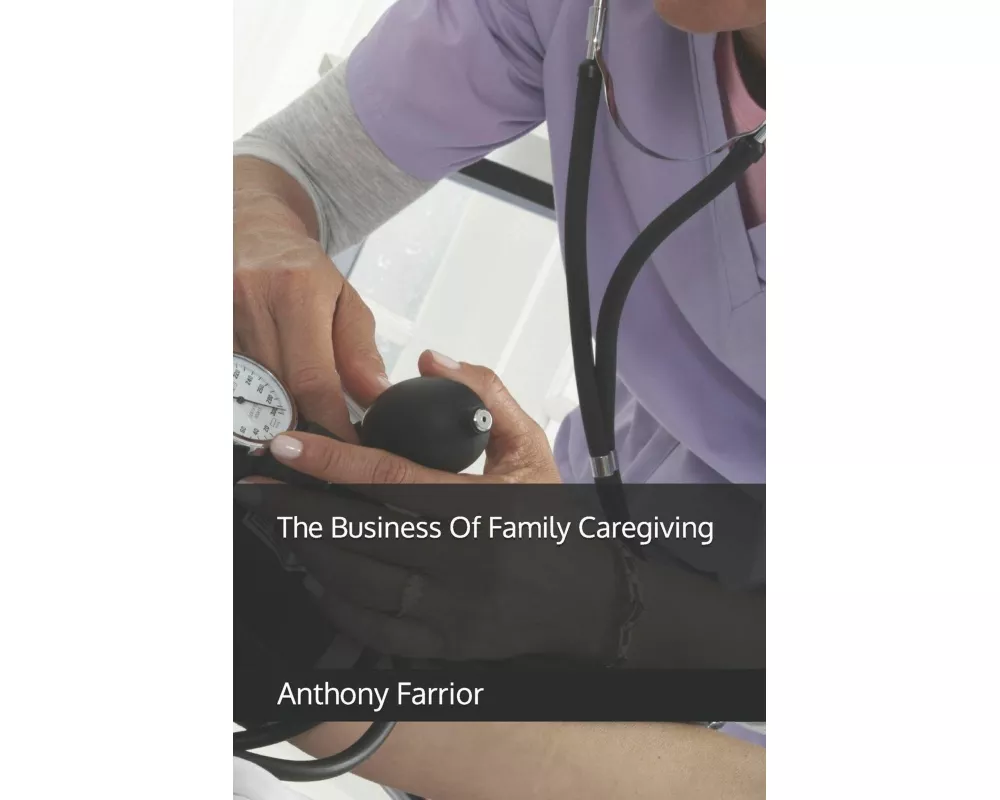 The Business Of Family Caregiving