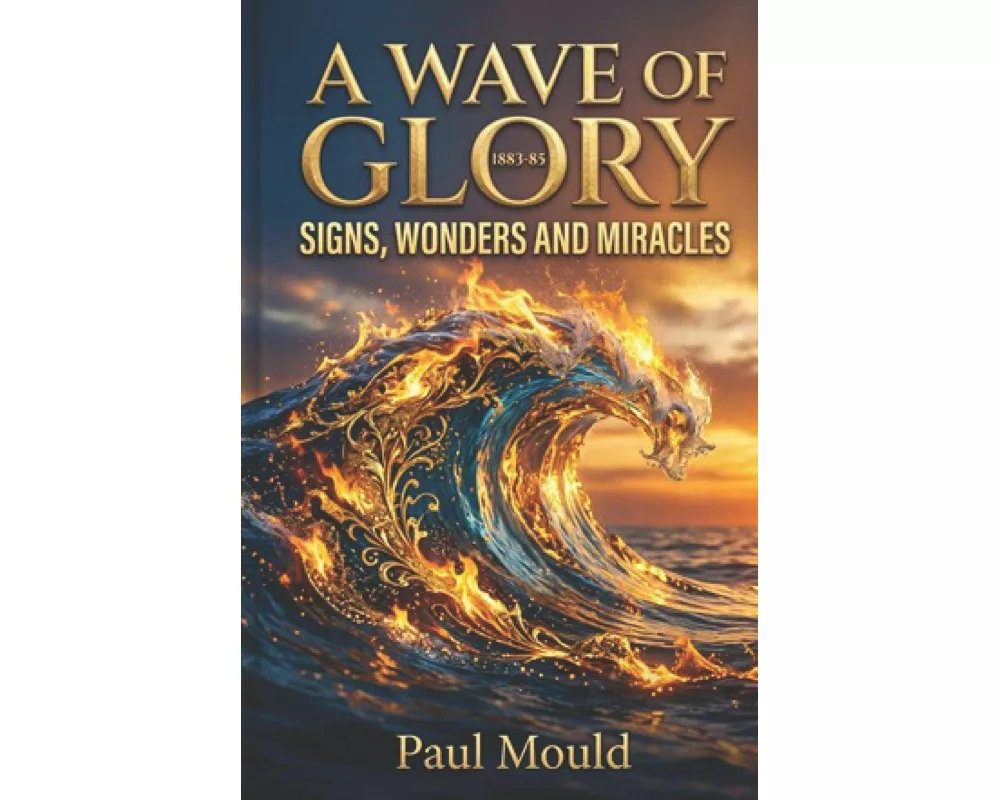 A Wave of Glory 1883-85