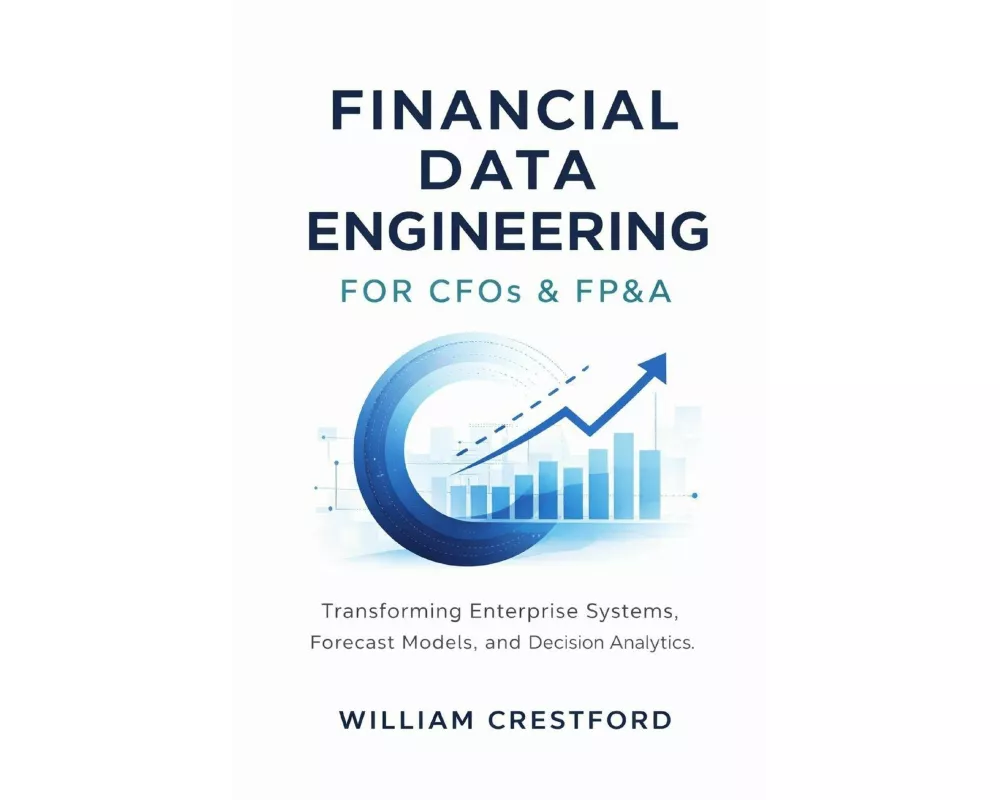 Financial Data Engineering for CFOs & FP&A