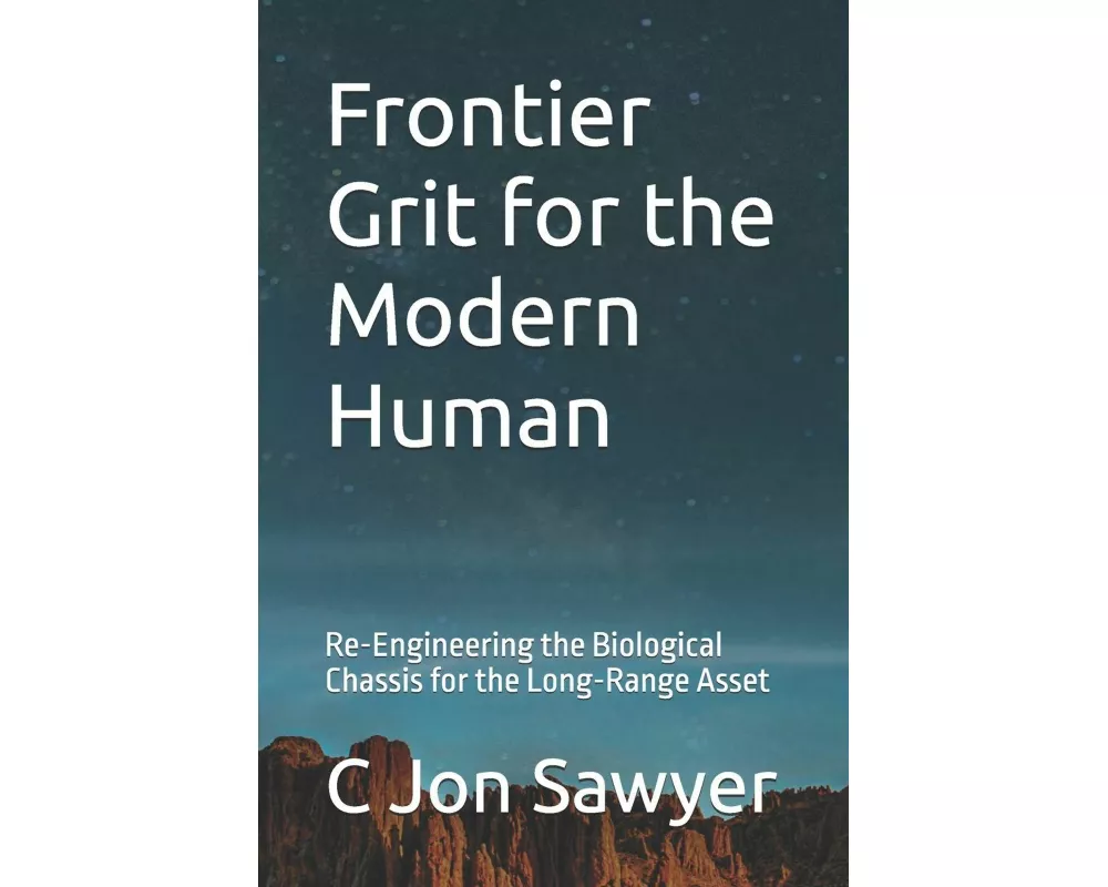 Frontier Grit for the Modern Human